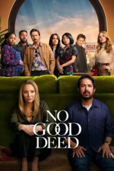 No Good Deed (2024) Season 1 NetFlix Original – Dual Audio {Hindi+English} WEB Series 480p 720p 1080p WEB-DL No Good Deed (2024) Season 1 NetFlix Original – Dual Audio {Hindi+English} WEB Series 480p 720p 1080p WEB-DL