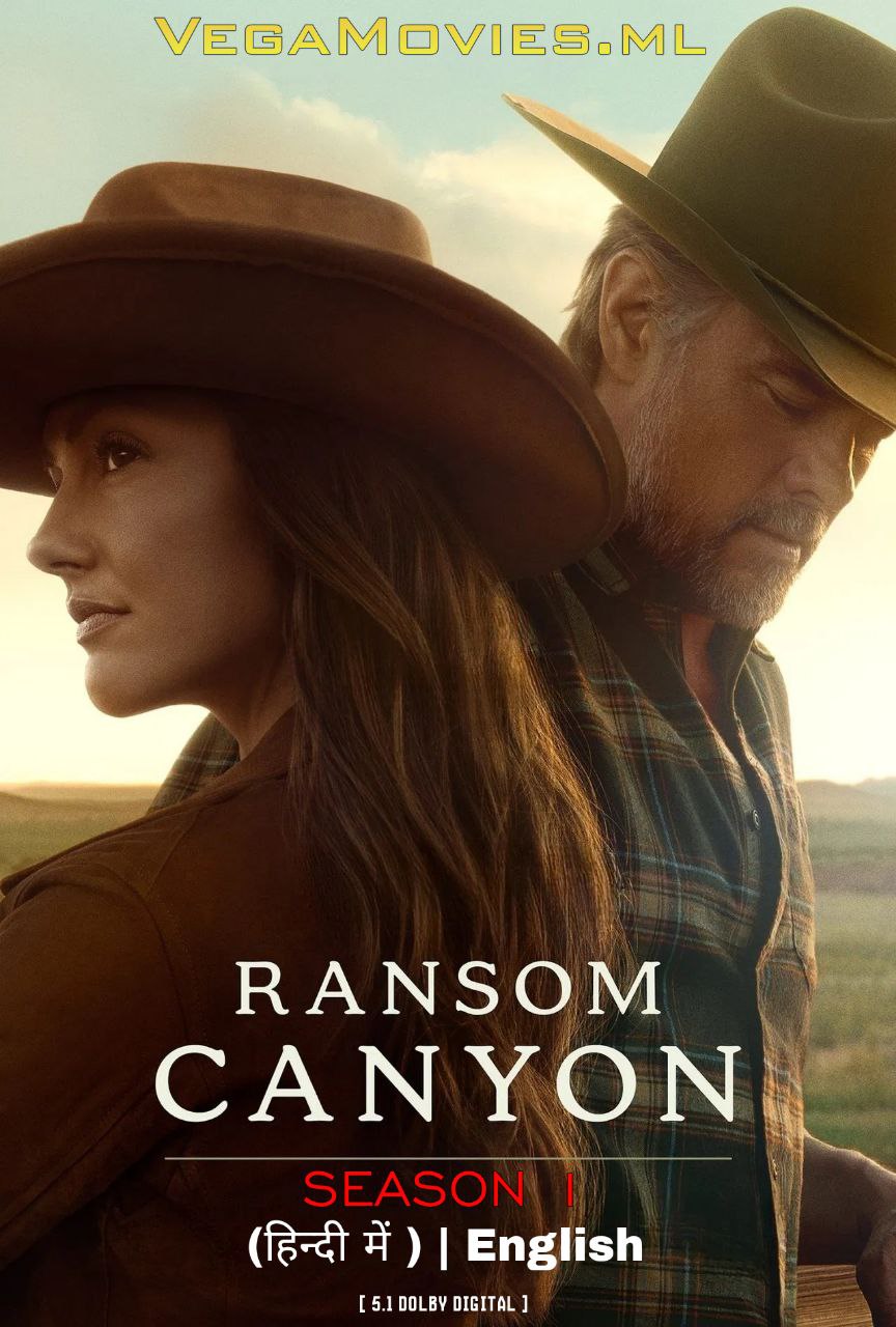 Ransom Canyon (2025) Season 1 Dual Audio DD5.1 {Hindi-English} Netflix Series 480p | 720p | 1080p WEB-DL Ransom Canyon (2025) Season 1 Dual Audio DD5.1 {Hindi-English} Netflix Series 480p | 720p | 1080p WEB-DL